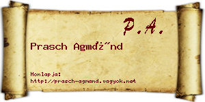Prasch Agmánd névjegykártya